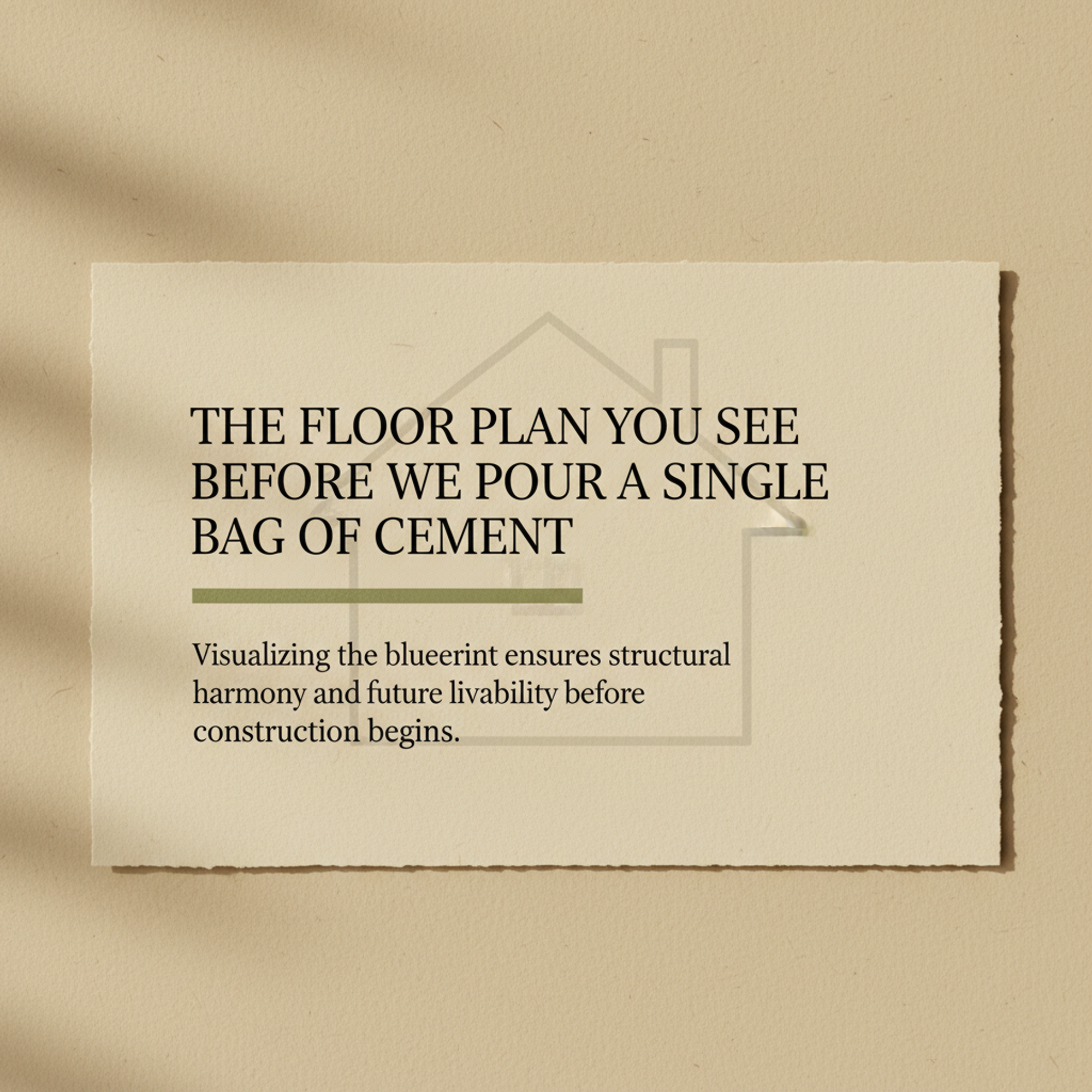 Conceptual Text Card — The Floor Plan You See Before We Pour a Single Bag of Cement